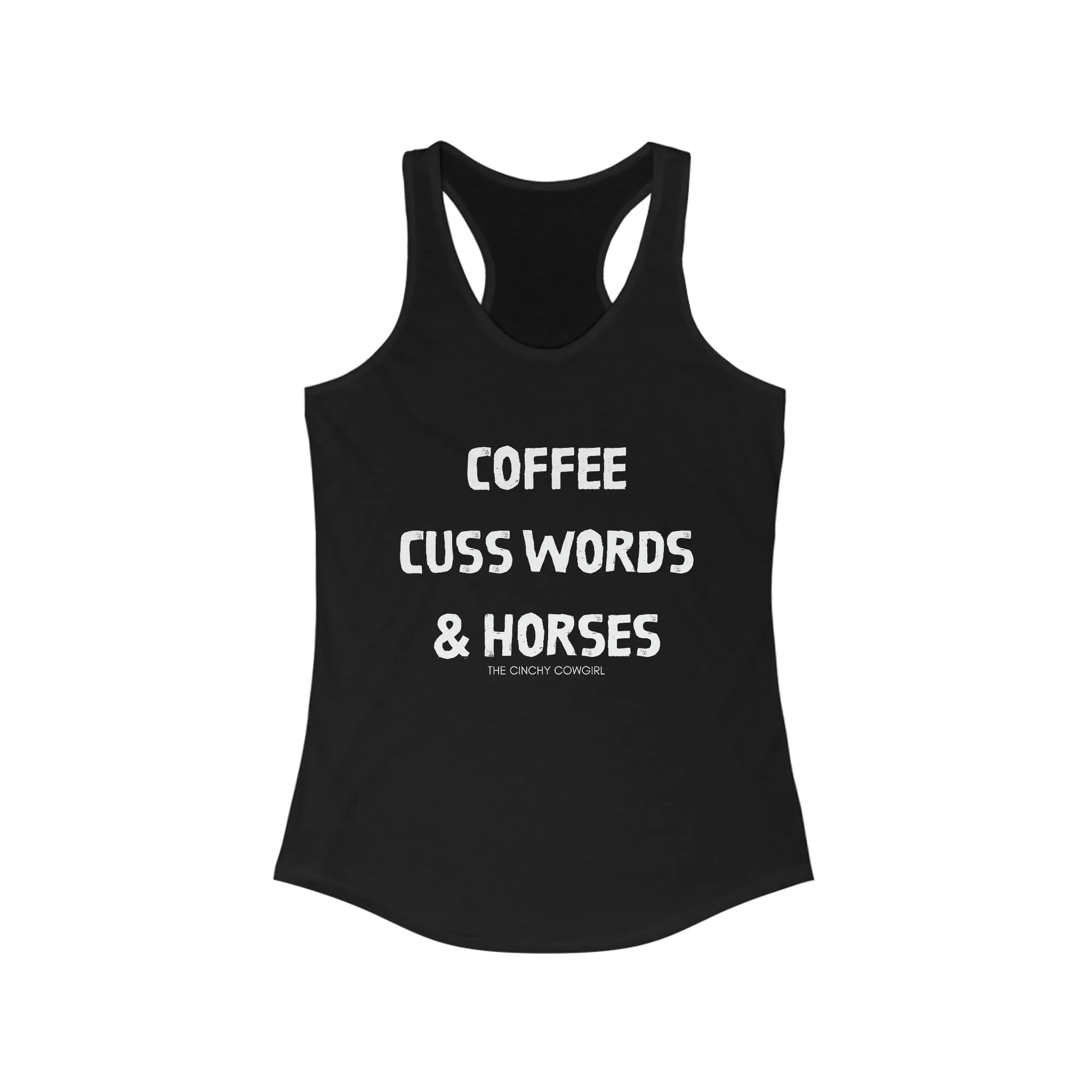 Coffee, Cuss Words, & Horses Racerback Tank