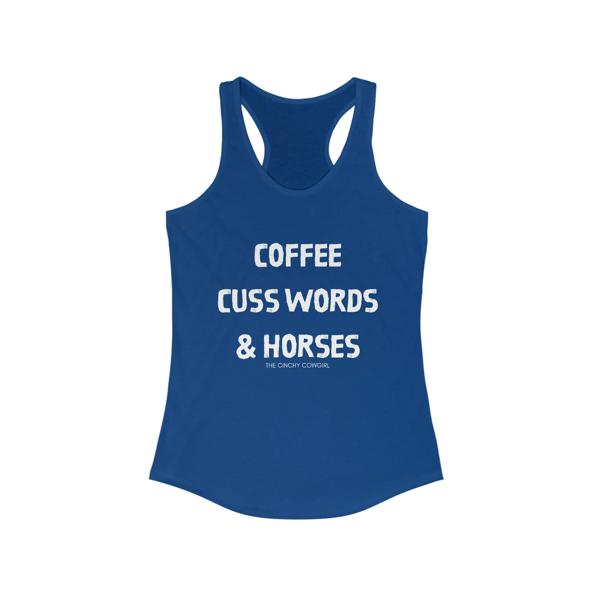 Coffee, Cuss Words, & Horses Racerback Tank