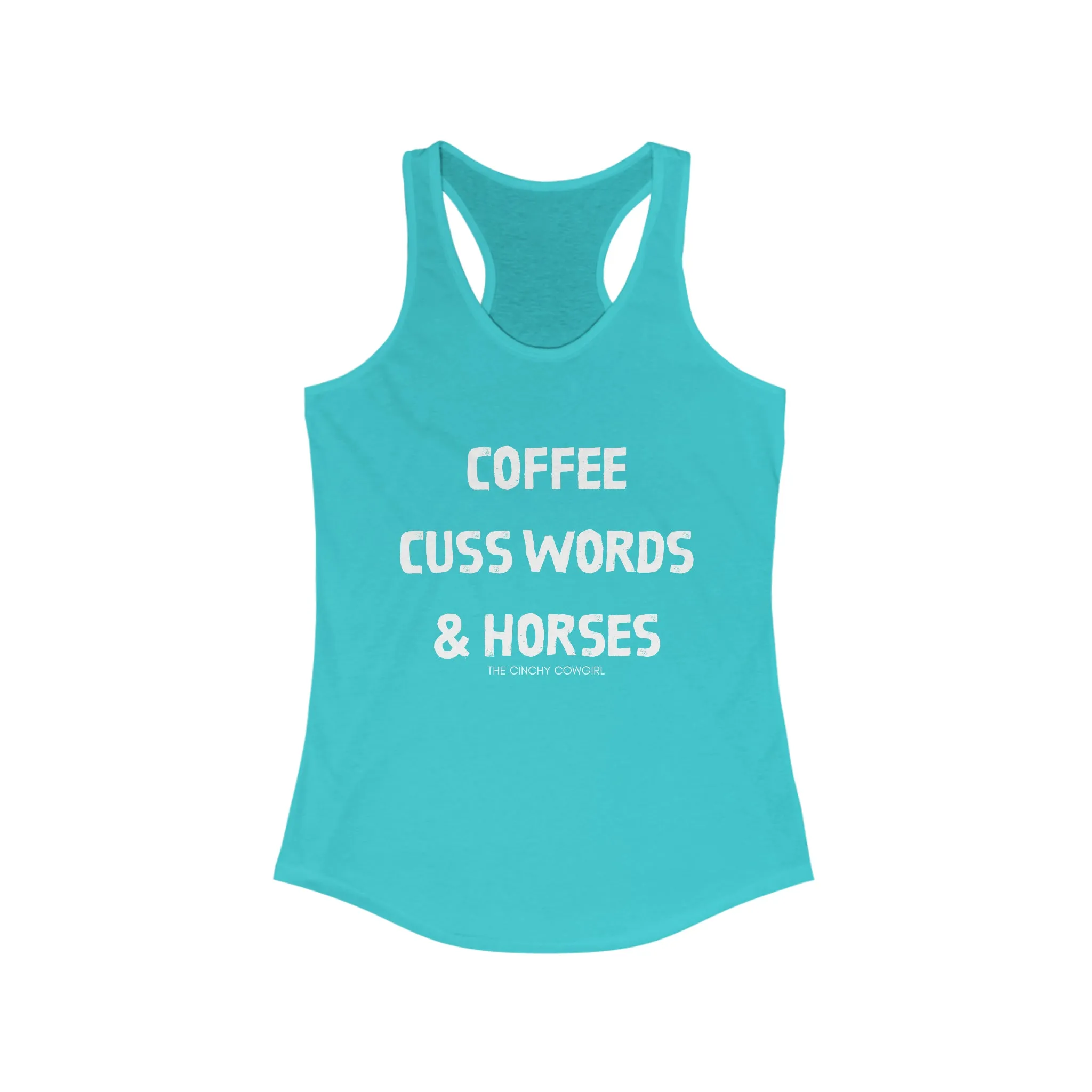 Coffee, Cuss Words, & Horses Racerback Tank