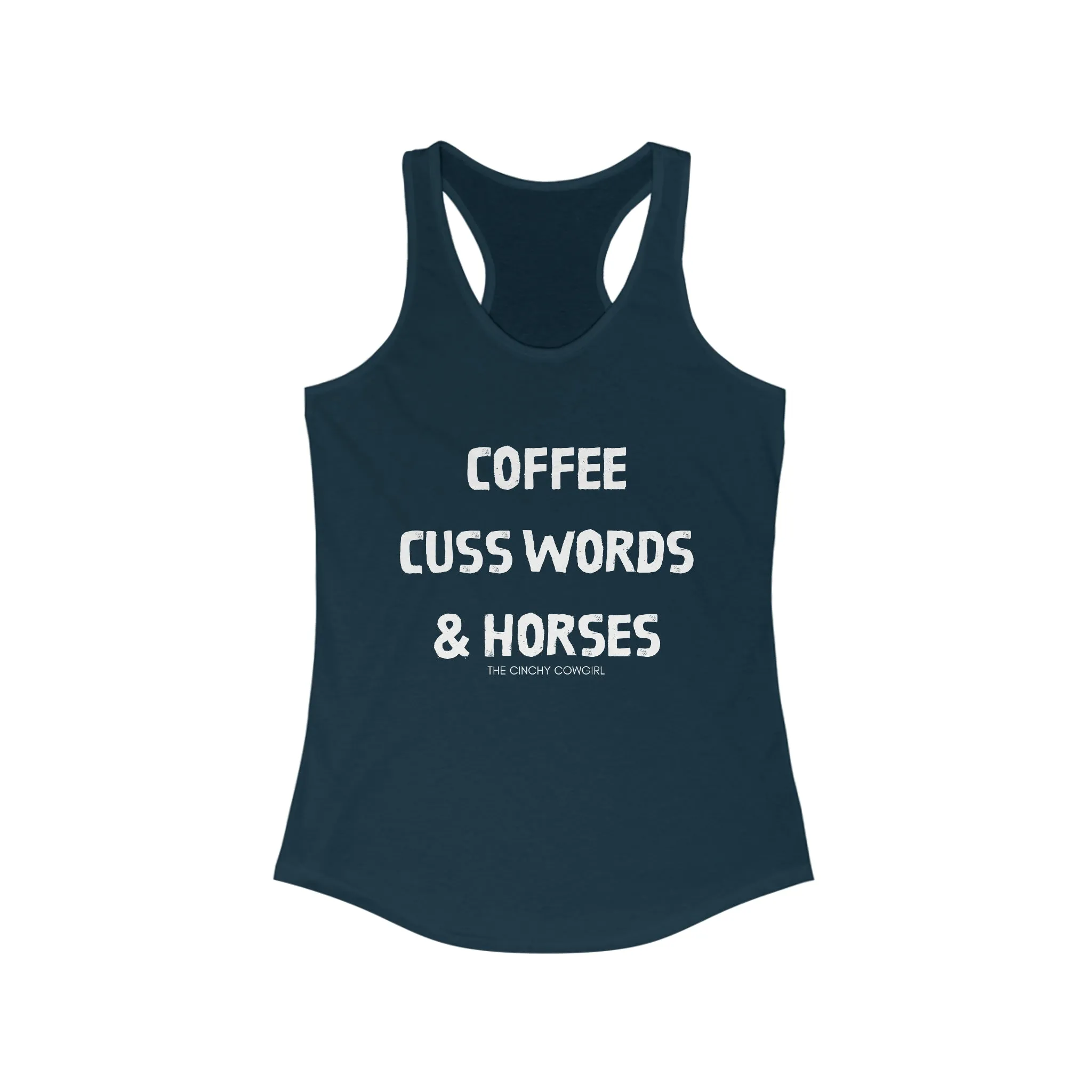 Coffee, Cuss Words, & Horses Racerback Tank