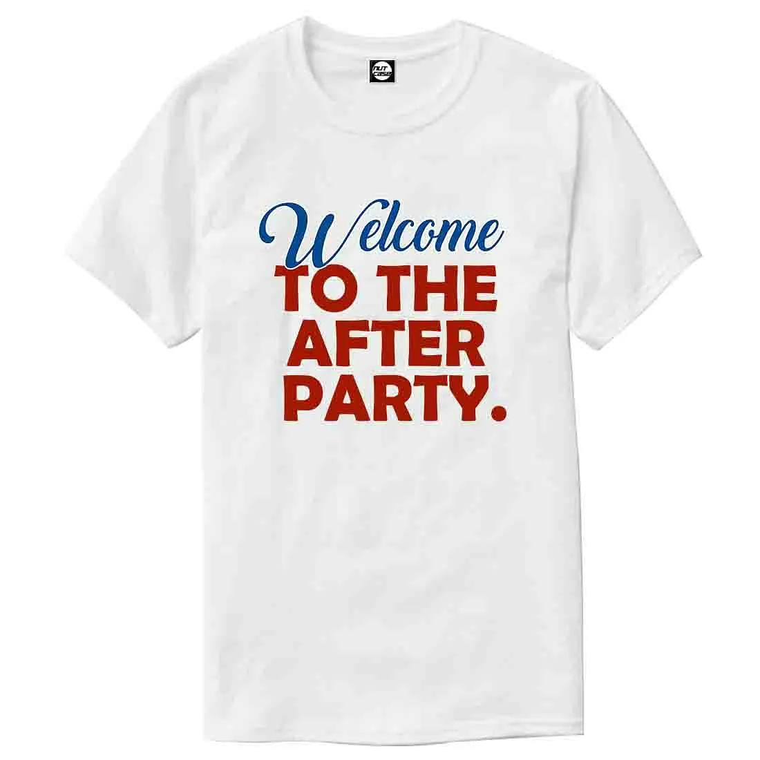Nutcase Designer Round Neck Men's T-Shirt Wrinkle-Free Poly Cotton Tees - Welcome to The After Party